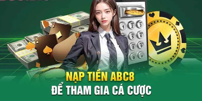 Nạp tiền ABC8 siêu tiện lợi